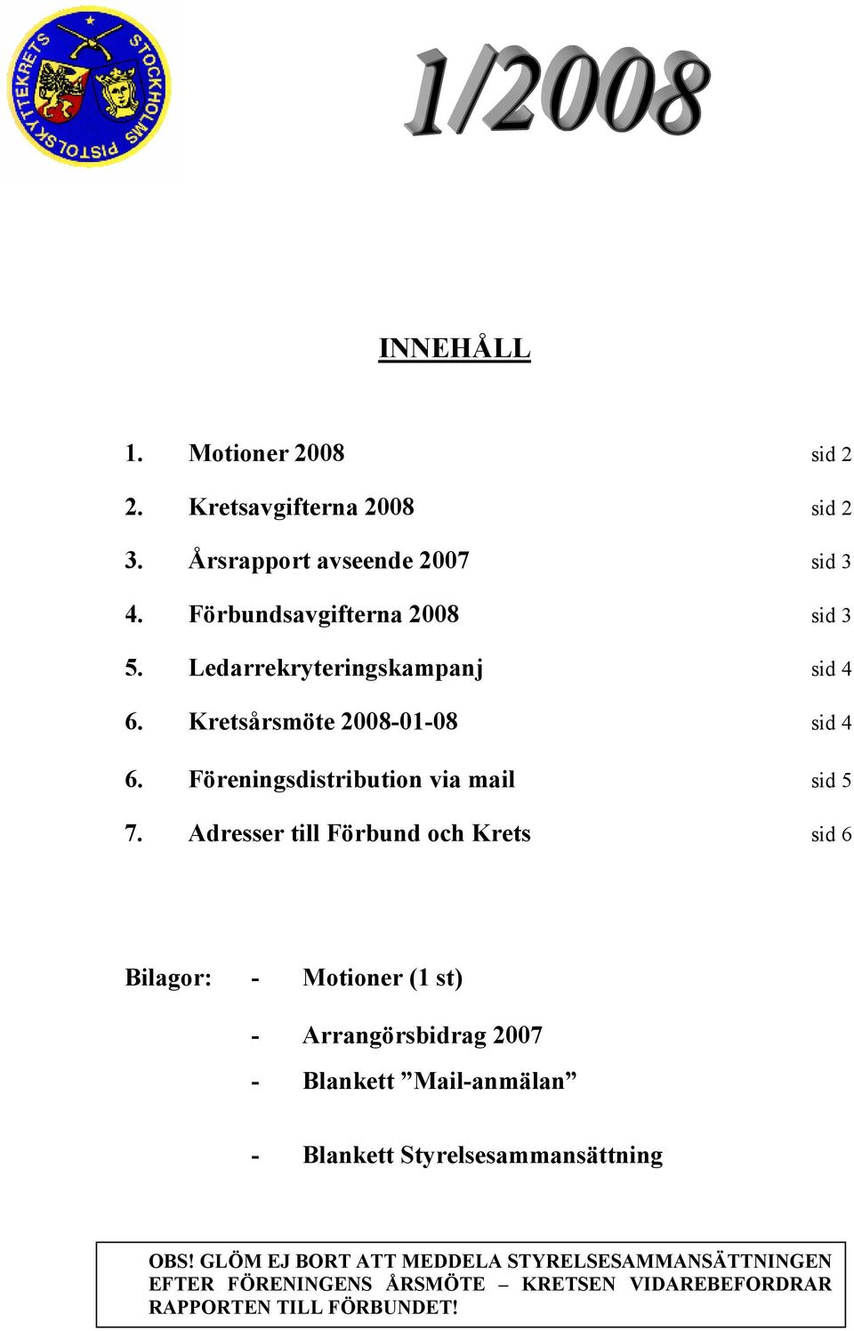 Föreningsdistribution via mail sid 5 7.