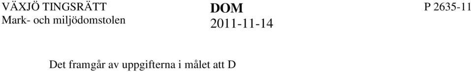 Det har inte framkommit att han har haft en giltig ursäkt för att inte följa föreläggandet. Sammanfattningsvis finner mark- och miljödomstolen att förutsättningarna för att döma ut vite är uppfyllda.
