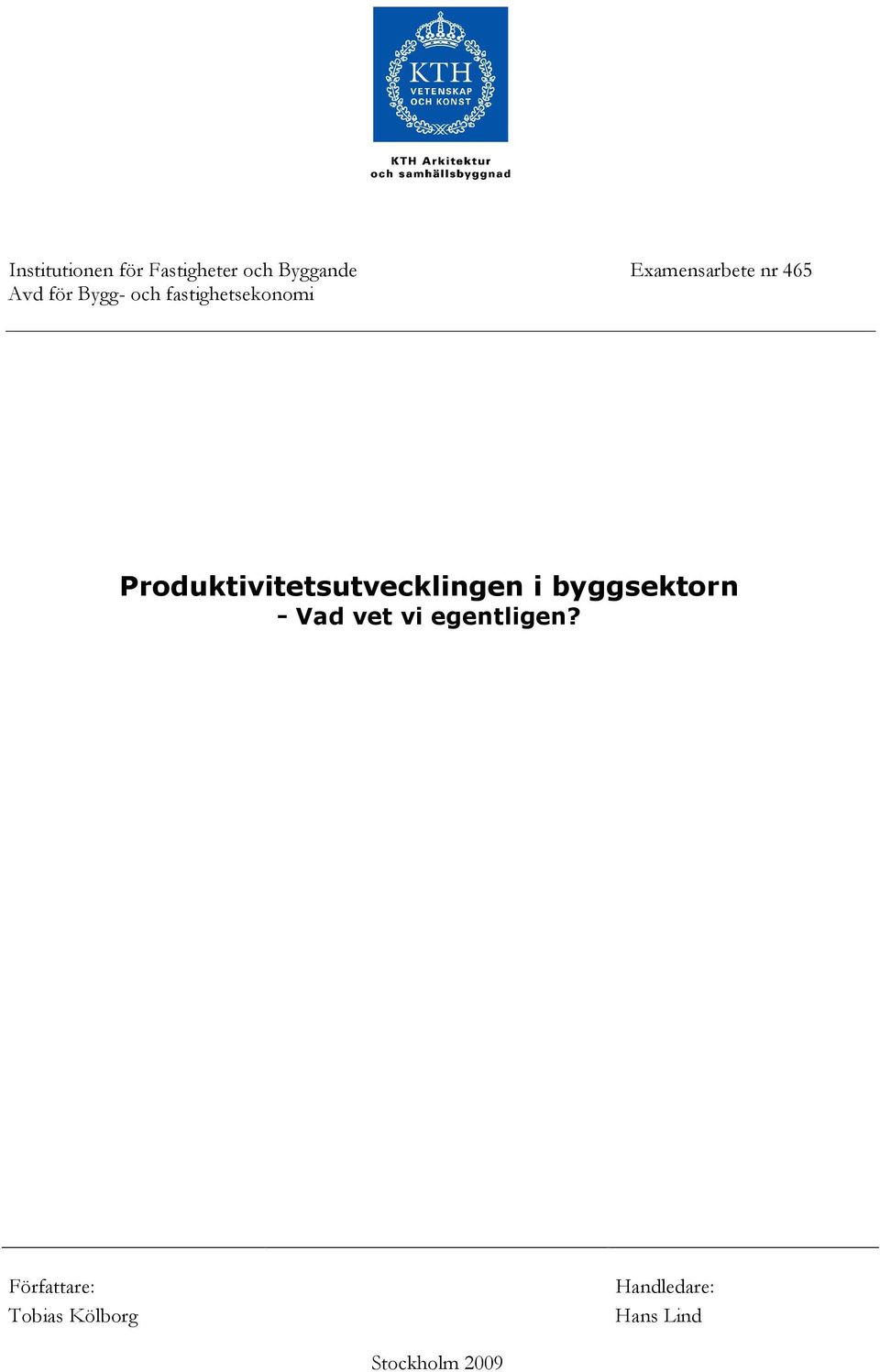 Produktivitetsutvecklingen i byggsektorn - Vad vet vi
