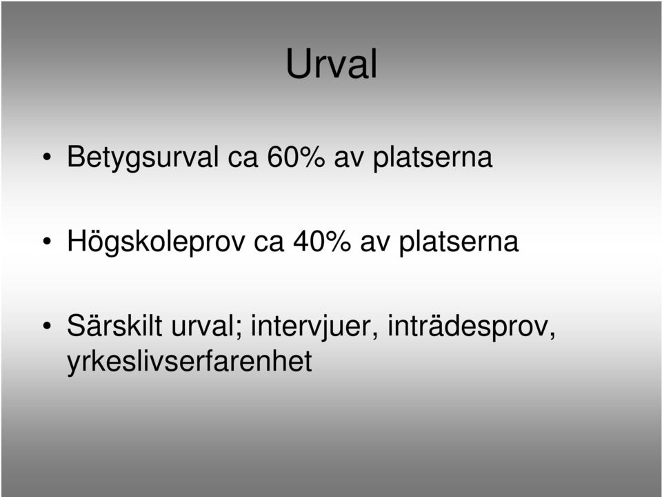 platserna Särskilt urval;