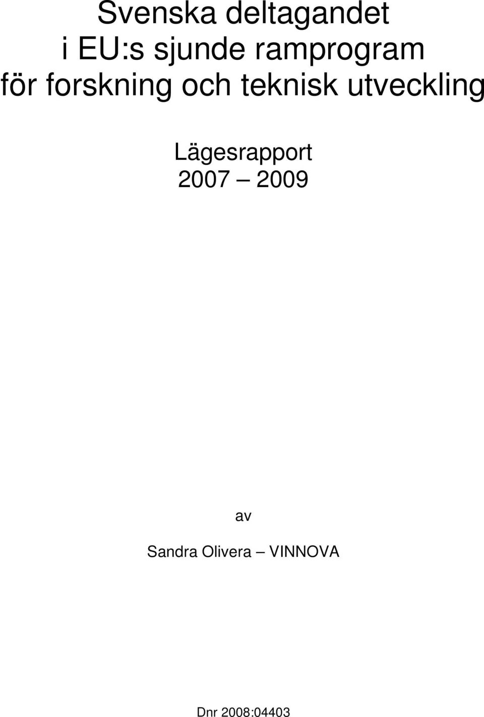 utveckling Lägesrapport 2007 2009 av