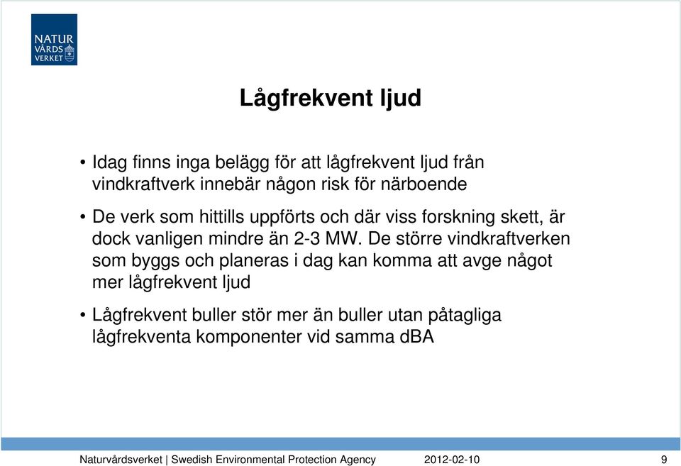 mindre än 2-3 MW.