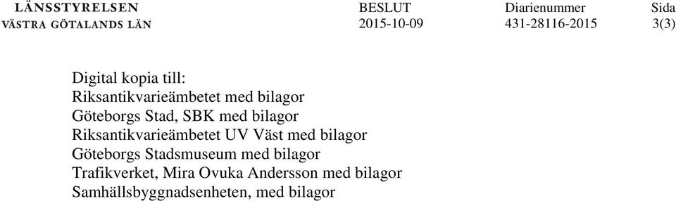 Riksantikvarieämbetet UV Väst med bilagor Göteborgs Stadsmuseum med