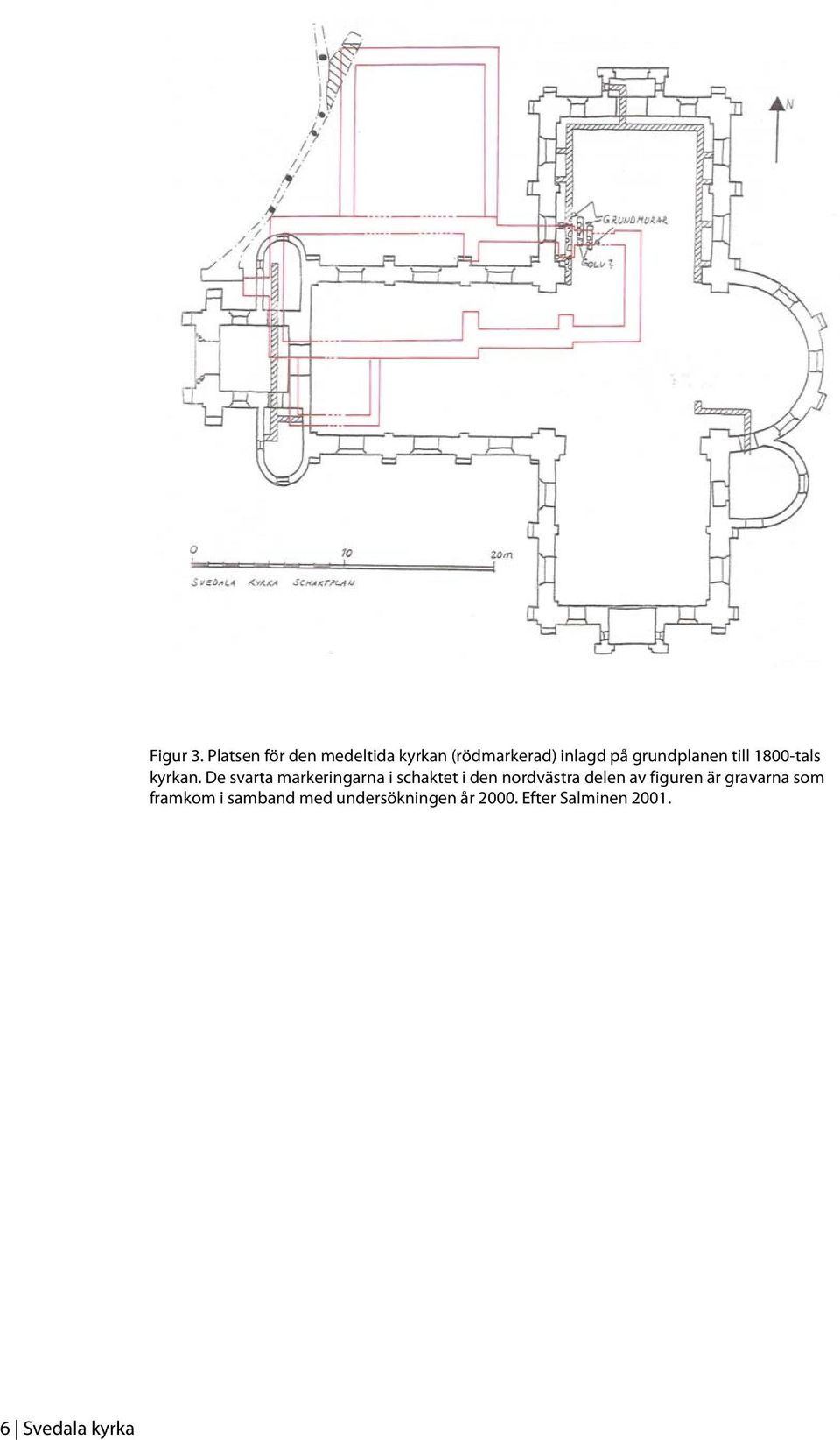 grundplanen till 1800-tals kyrkan.