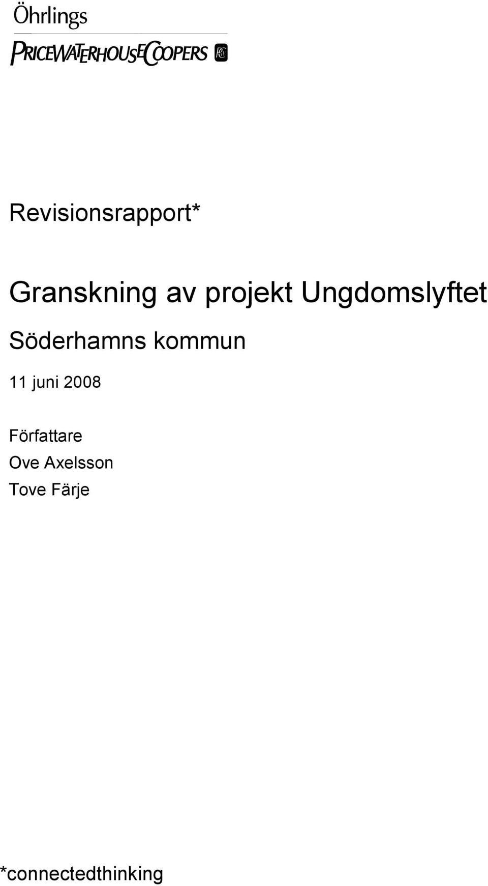 kommun 11 juni 2008 Författare Ove