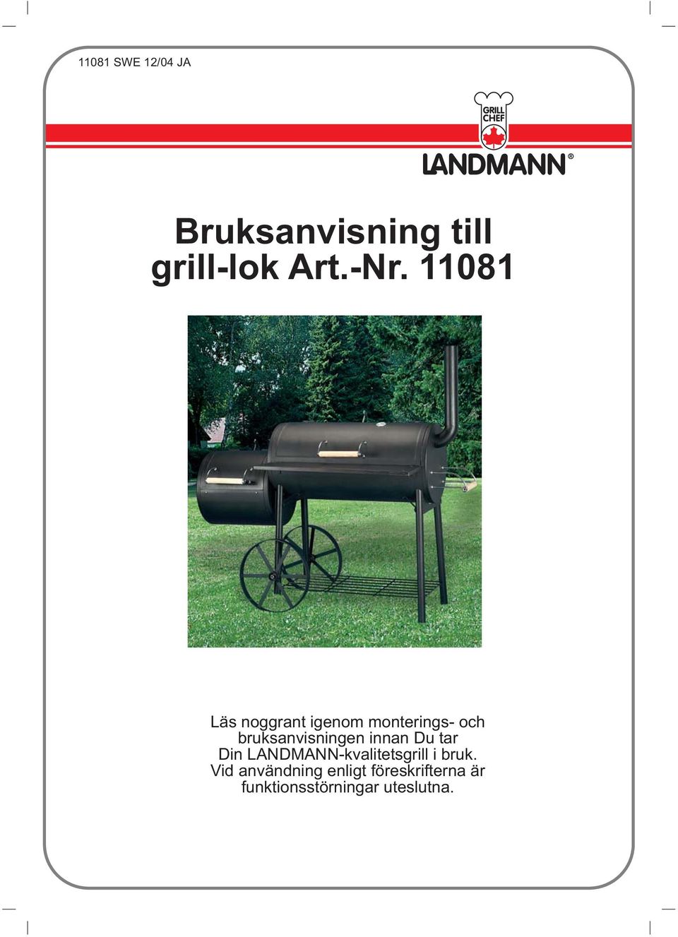 innan Du tar Din LANDMANN-kvalitetsgrill i bruk.