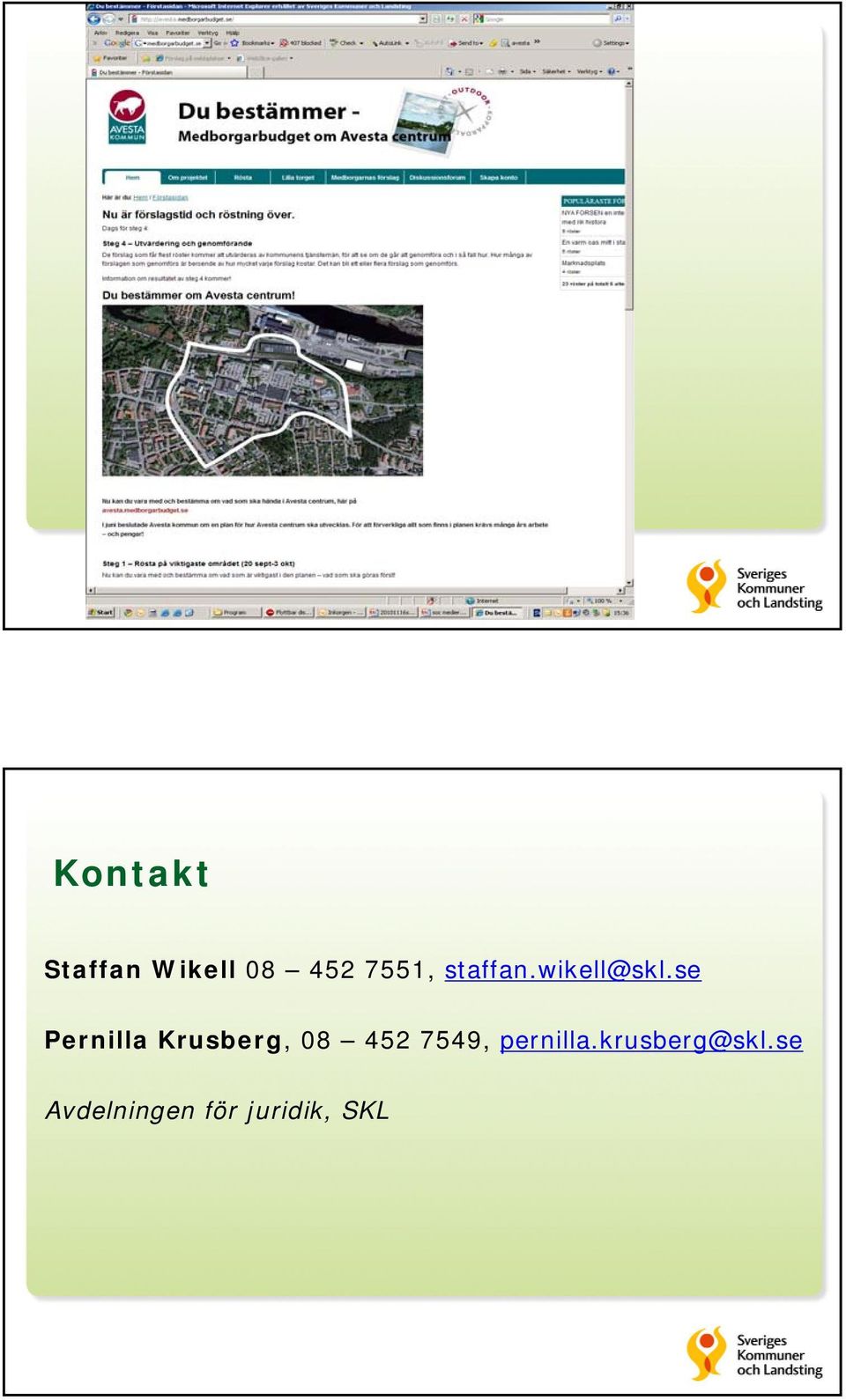 se Pernilla Krusberg, 08 452 7549,