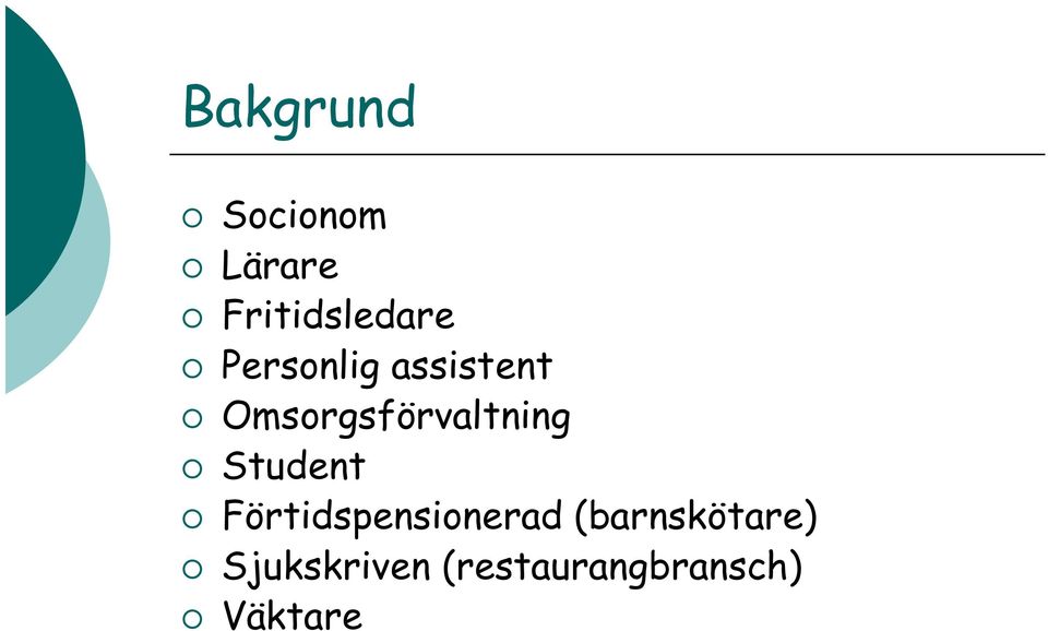 Student Förtidspensionerad