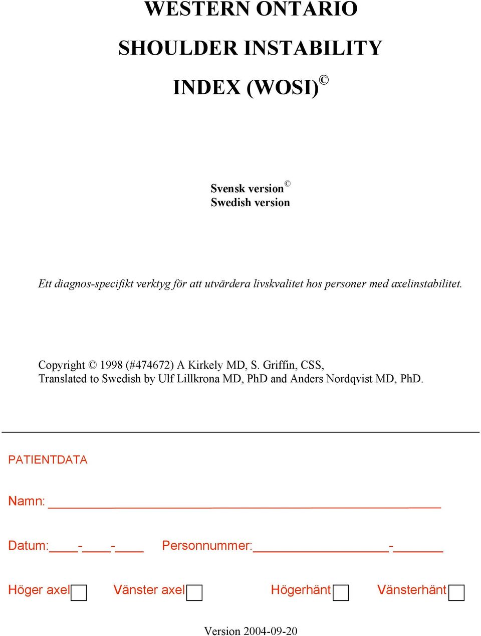 Copyright 1998 (#474672) A Kirkely MD, S.