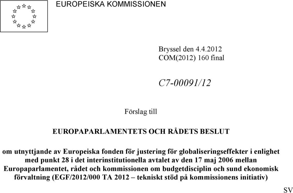 Europeiska fonden för justering för globaliseringseffekter i enlighet med punkt 28 i det interinstitutionella