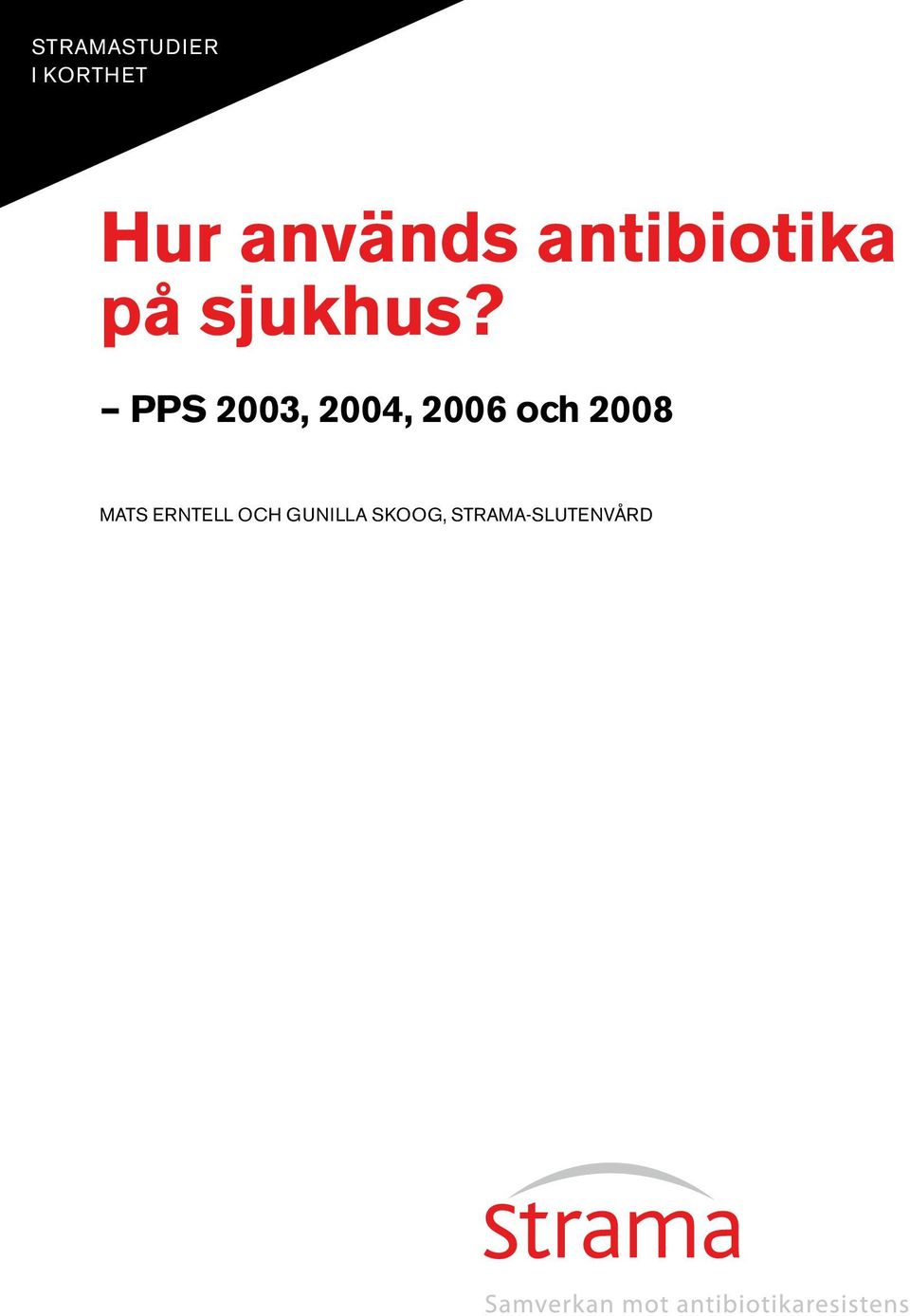 PPS 2003, 2004, 2006 och 2008 Mats