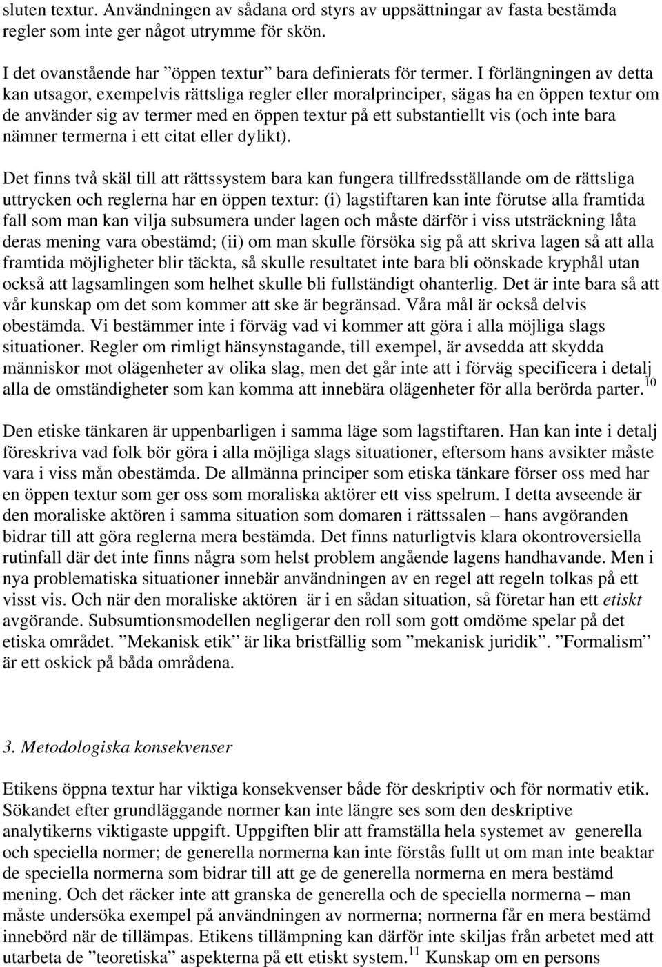 bara nämner termerna i ett citat eller dylikt).