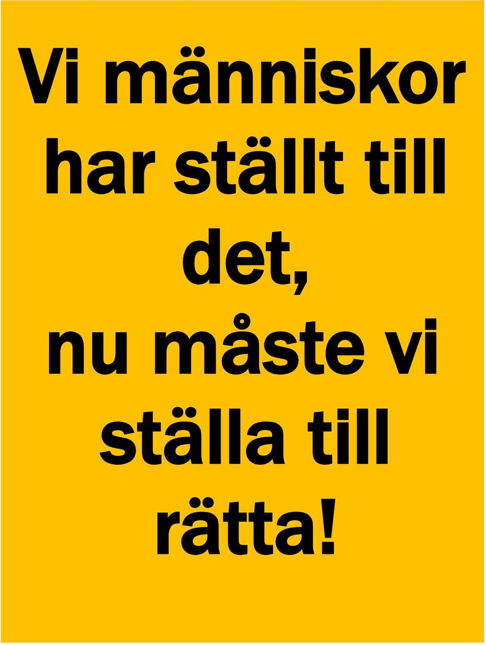 det, nu måste