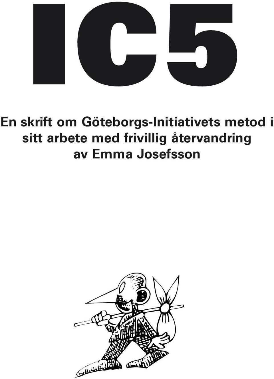 metod i sitt arbete med