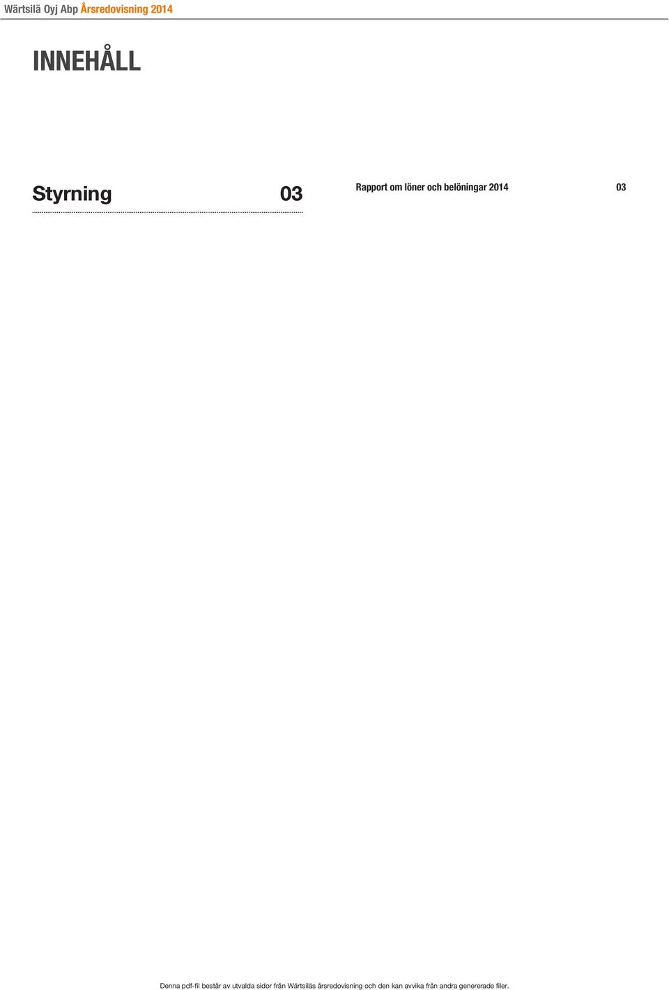 INNEHÅLL Styrning 03