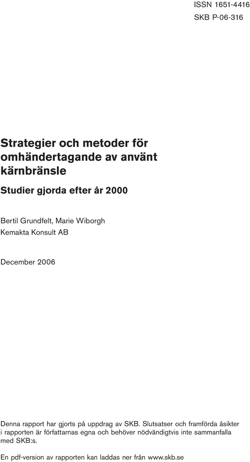 har gjorts på uppdrag av SKB.