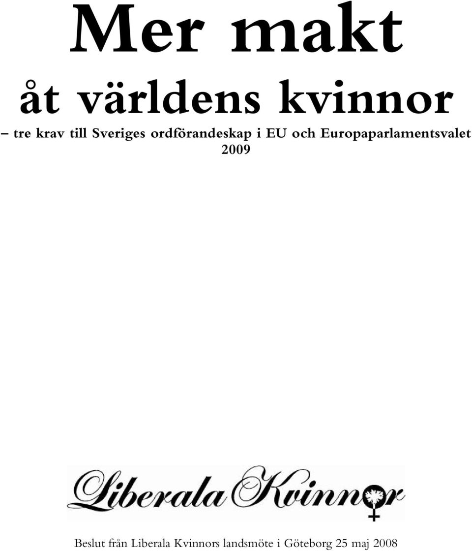 Europaparlamentsvalet 2009 Beslut från