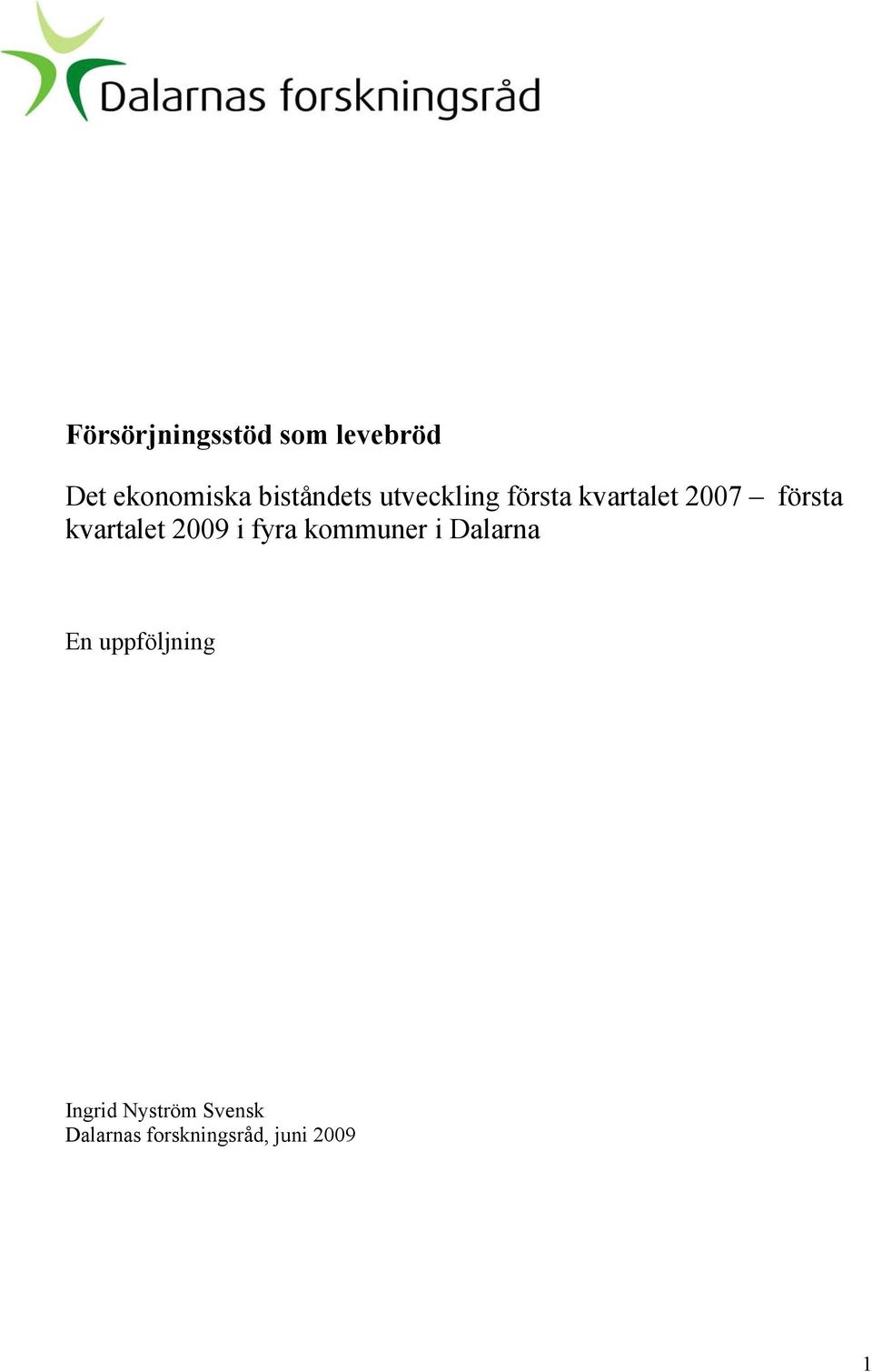 kvartalet 2009 i fyra kommuner i Dalarna En