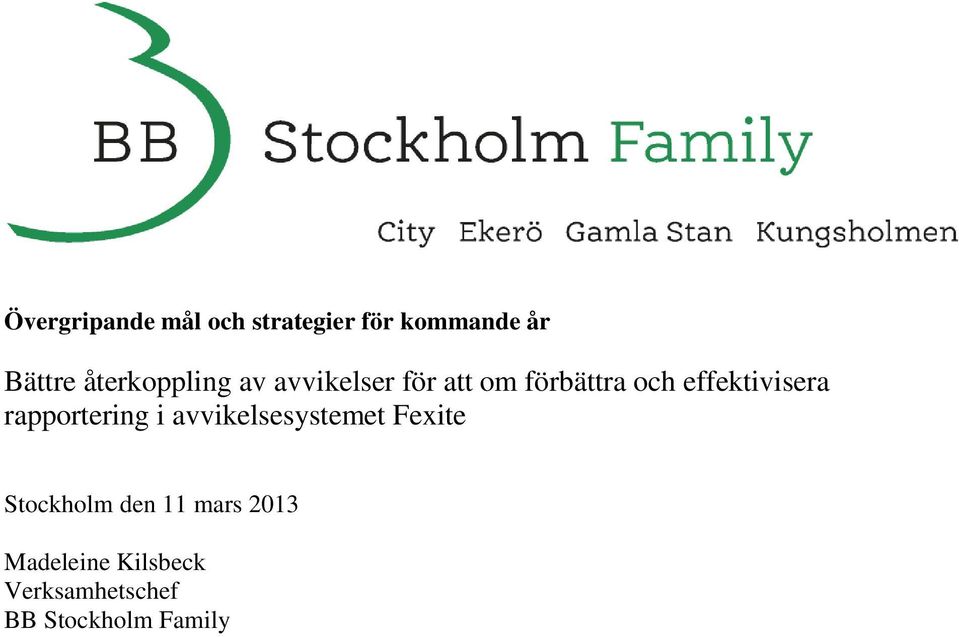 effektivisera rapportering i avvikelsesystemet Fexite