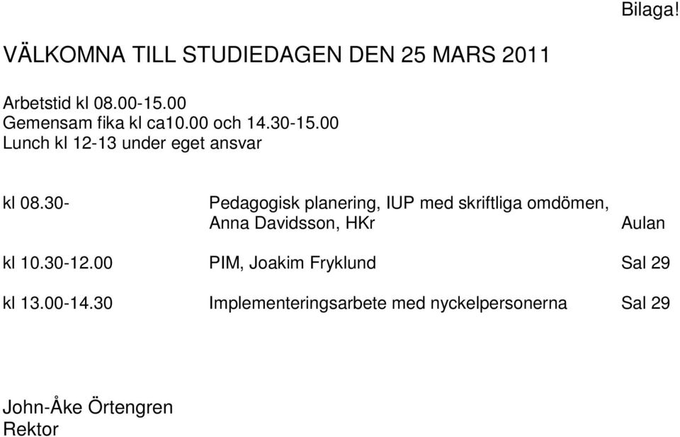 30- Pedagogisk planering, IUP med skriftliga omdömen, Anna Davidsson, HKr Aulan kl 10.30-12.