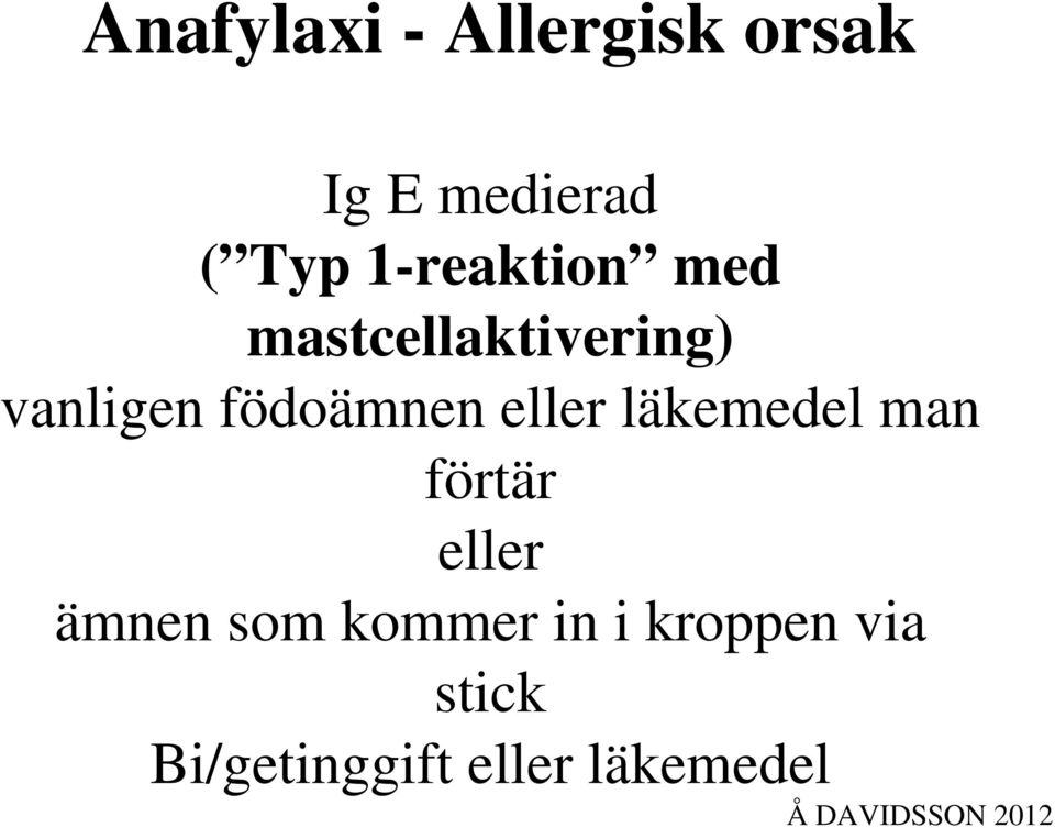 födoämnen eller läkemedel man förtär eller ämnen
