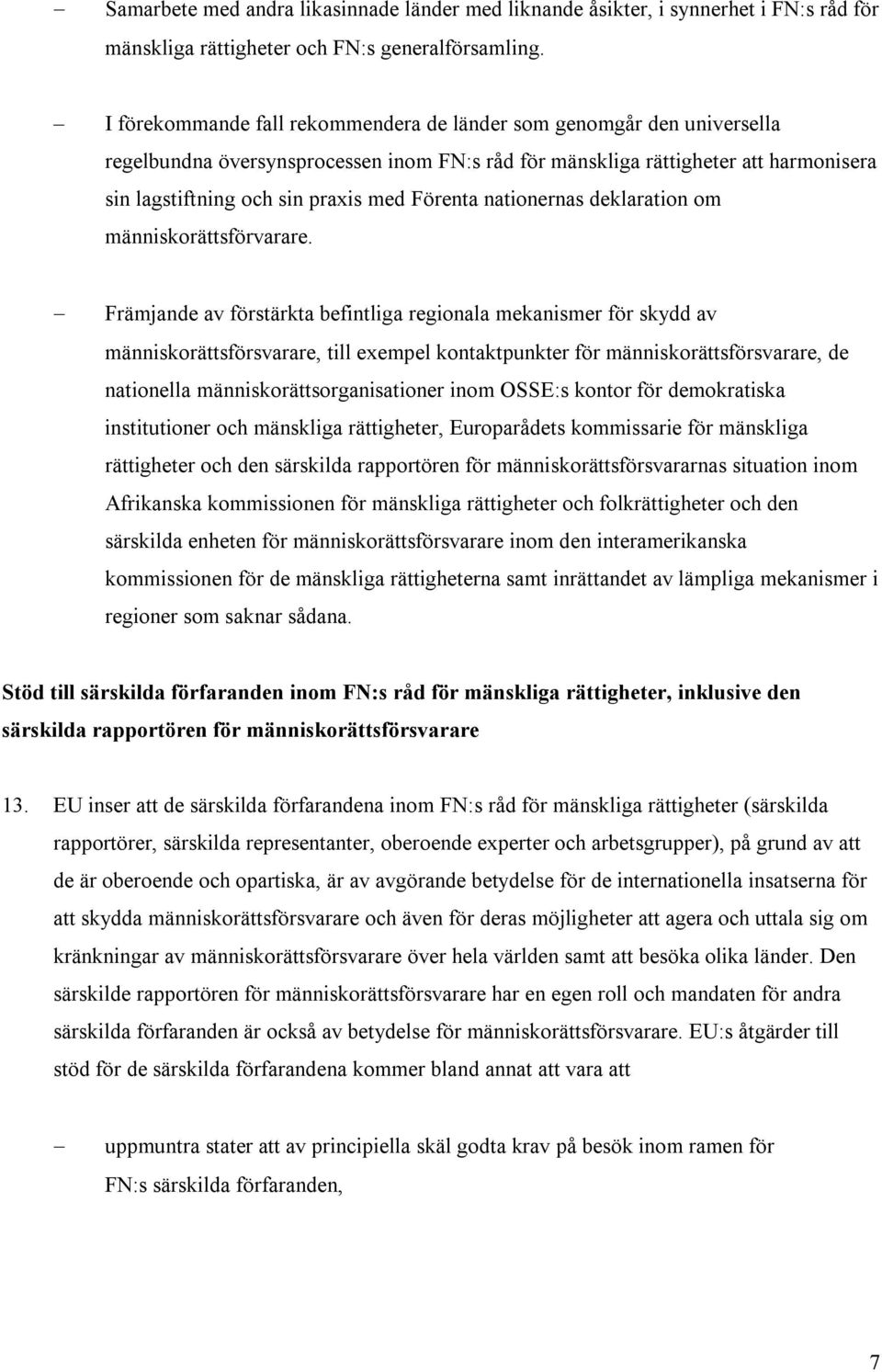 Förenta nationernas deklaration om människorättsförvarare.