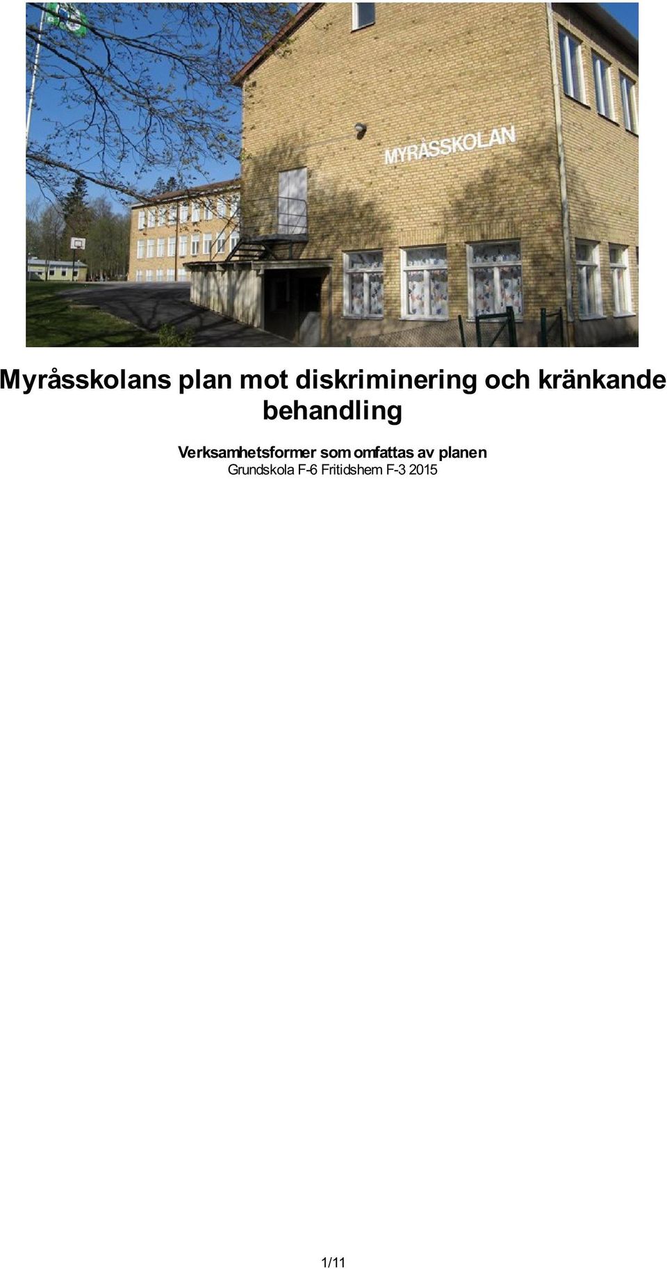 behandling Verksamhetsformer som