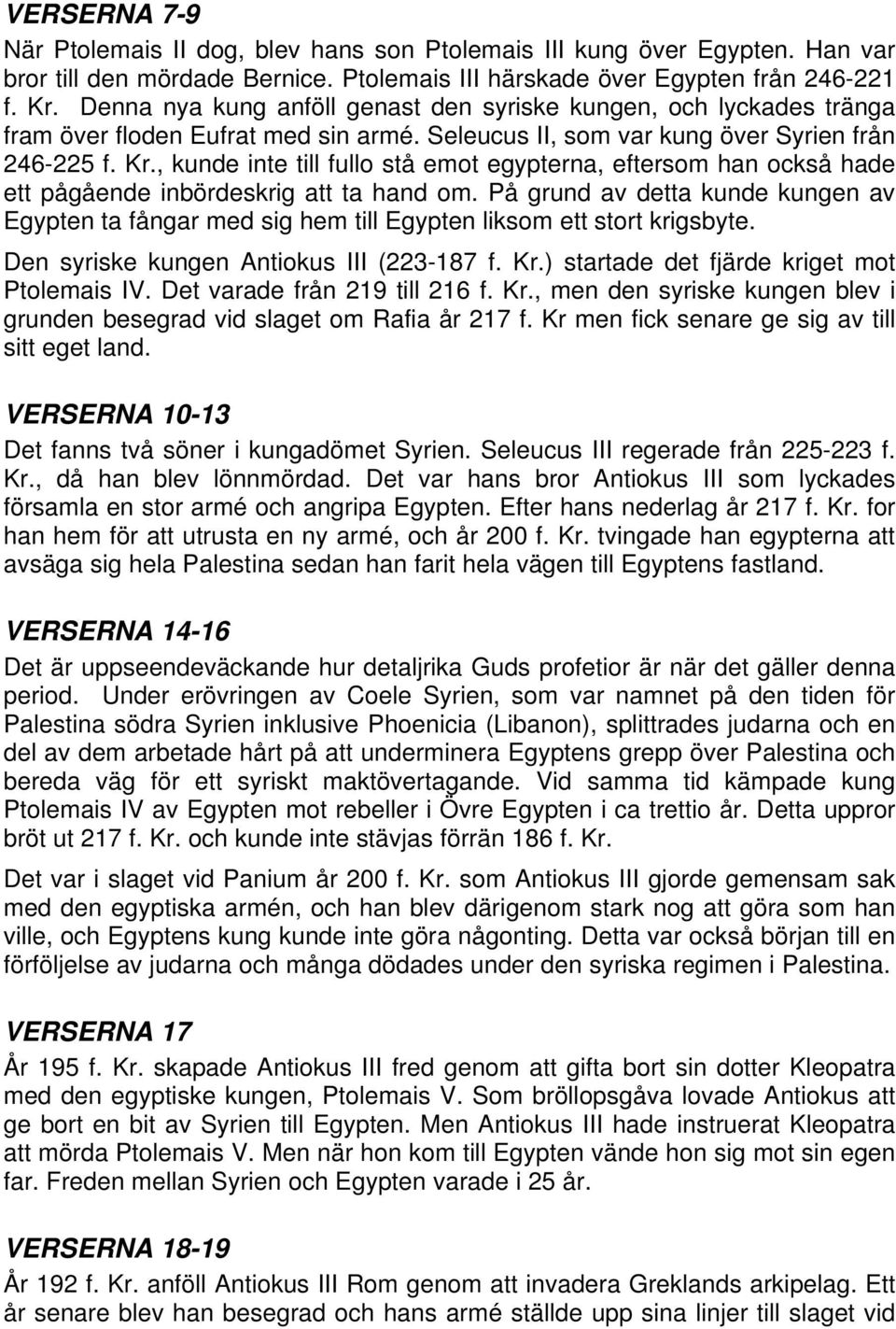 , kunde inte till fullo stå emot egypterna, eftersom han också hade ett pågående inbördeskrig att ta hand om.