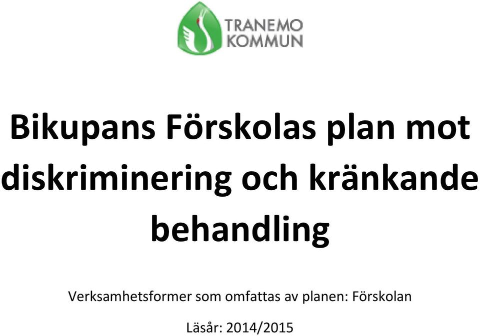 behandling Verksamhetsformer som