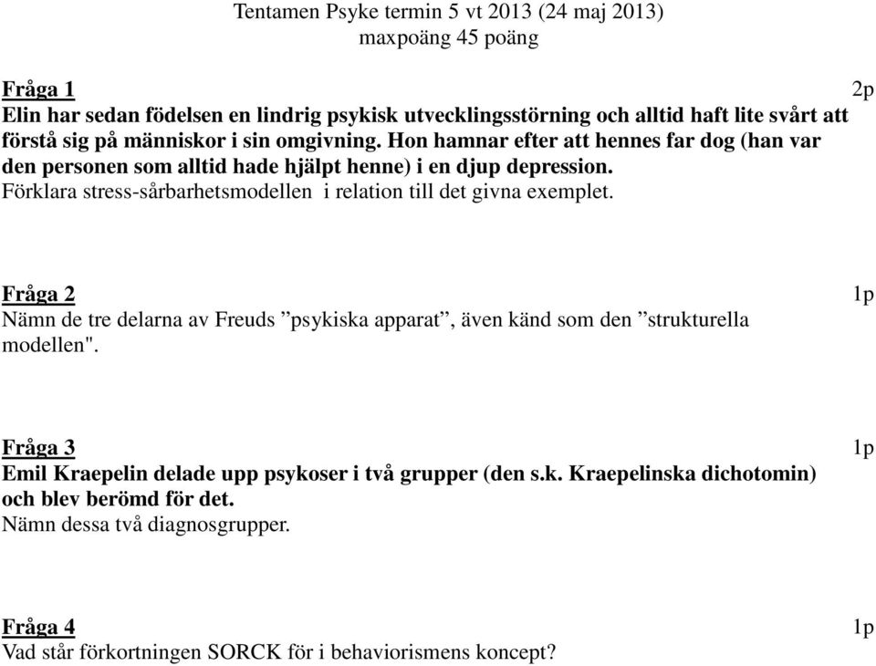 Förklara stress-sårbarhetsmodellen i relation till det givna exemplet.