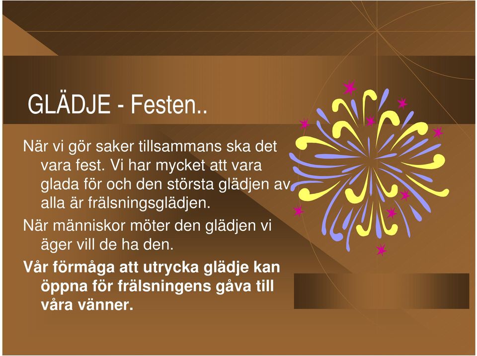 frälsningsglädjen.