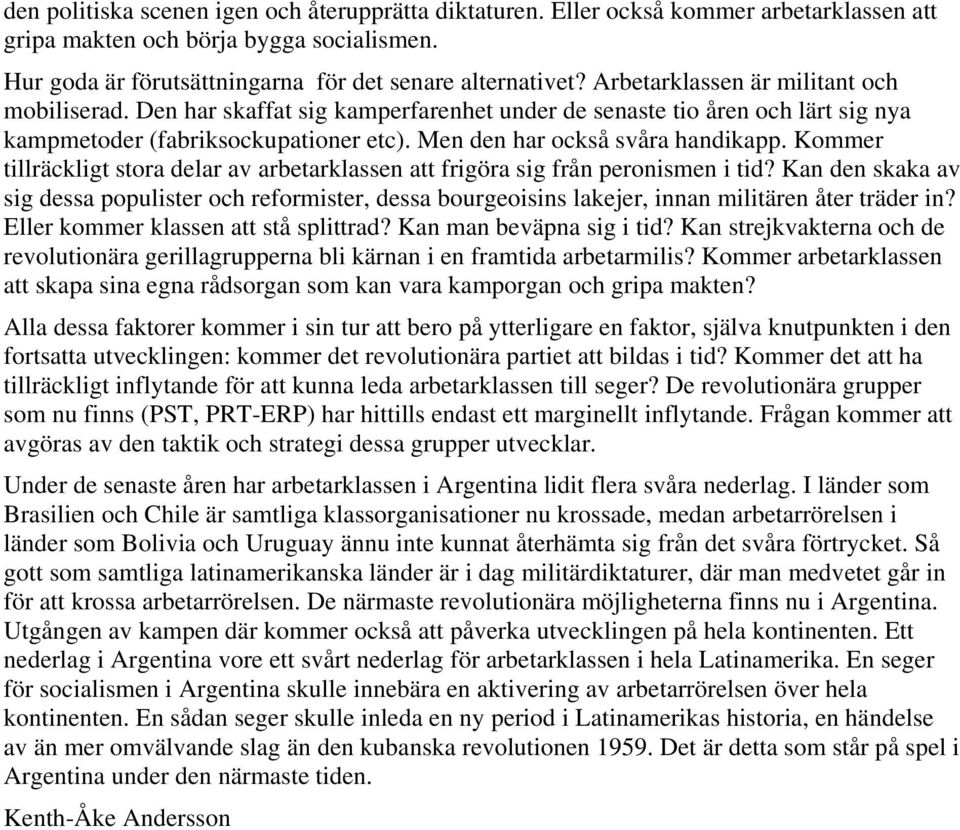 Kommer tillräckligt stora delar av arbetarklassen att frigöra sig från peronismen i tid?