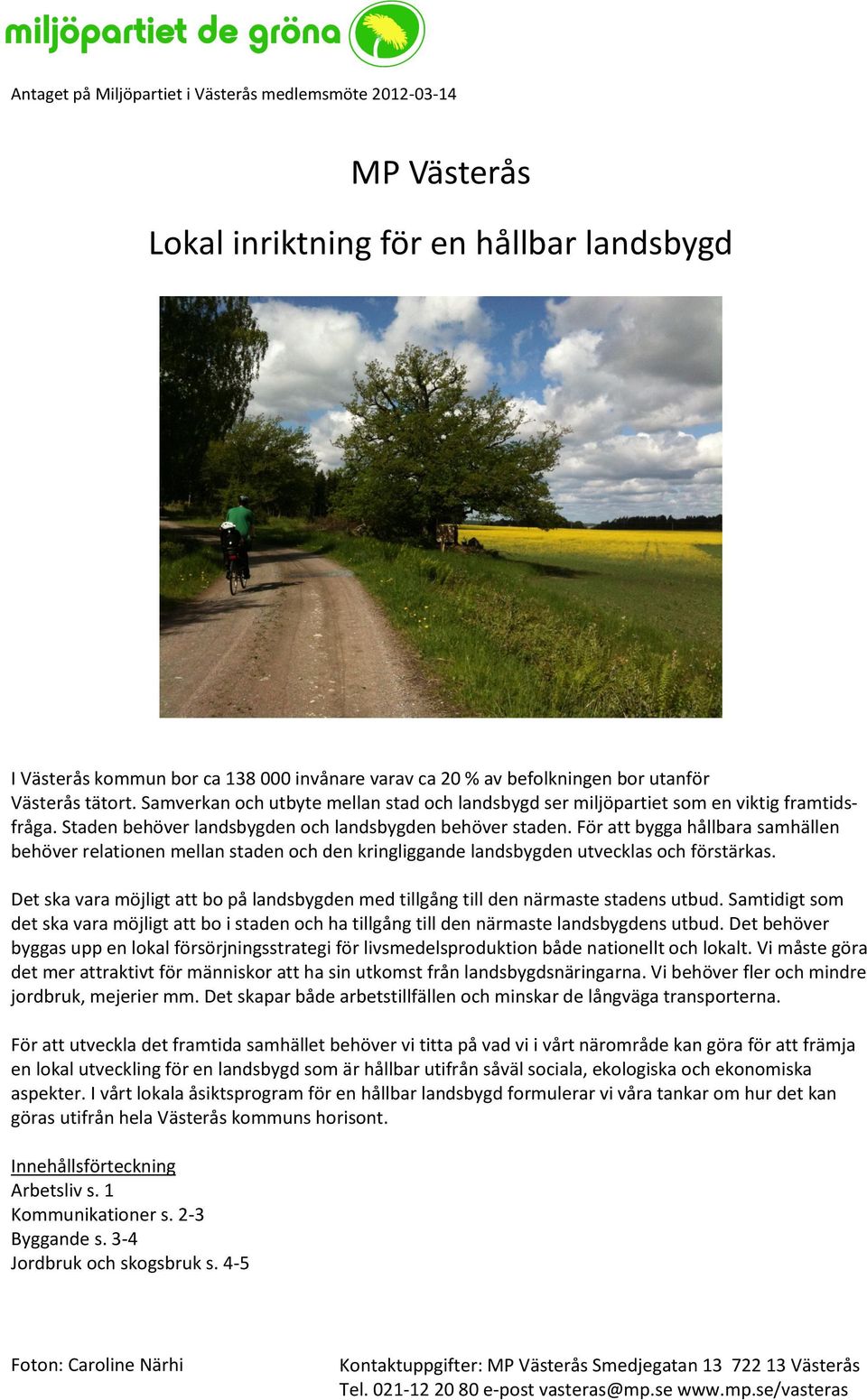 För att bygga hållbara samhällen behöver relationen mellan staden och den kringliggande landsbygden utvecklas och förstärkas.