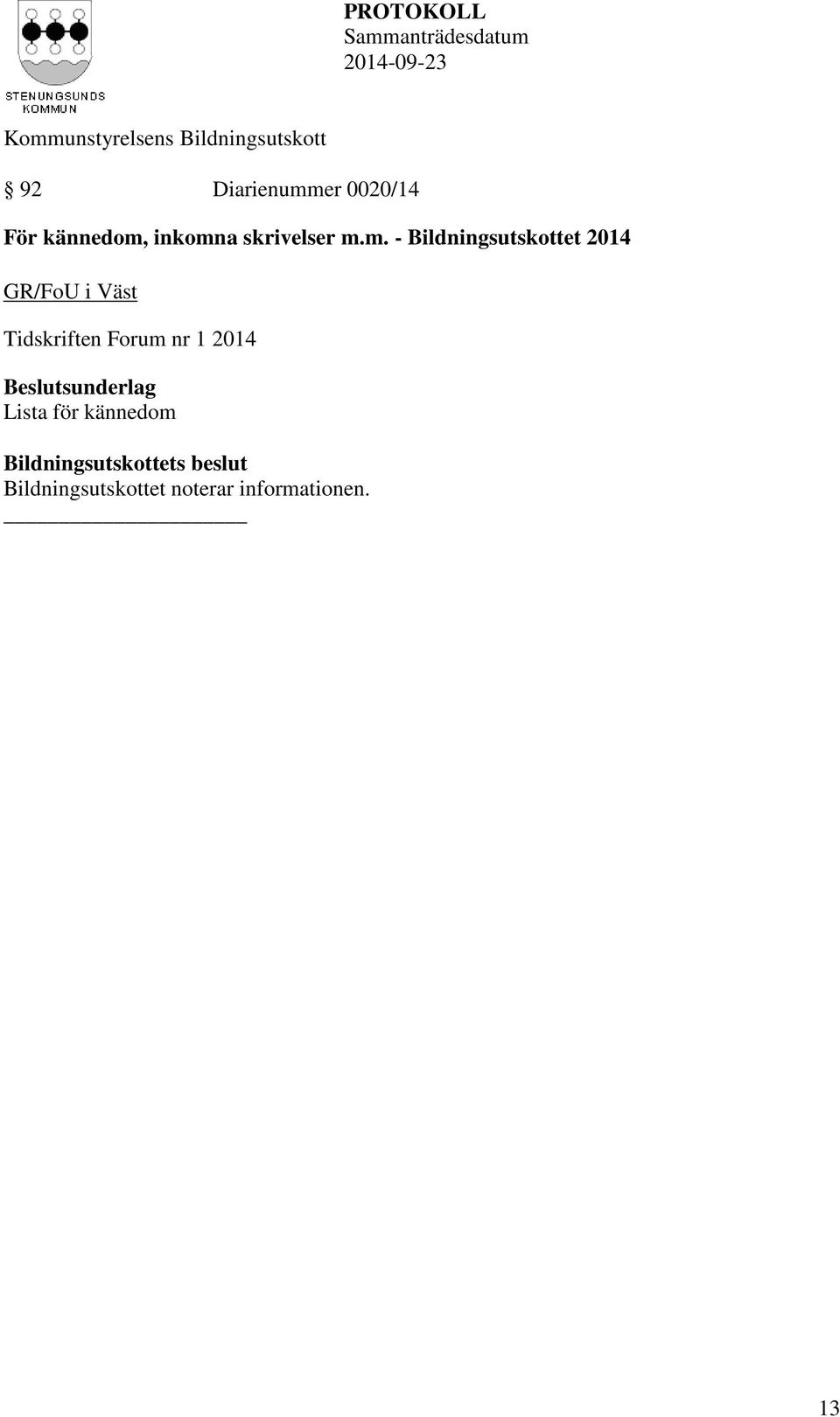 m. - Bildningsutskottet 2014 GR/FoU i Väst