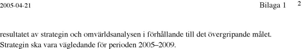 förhållande till det övergripande målet.
