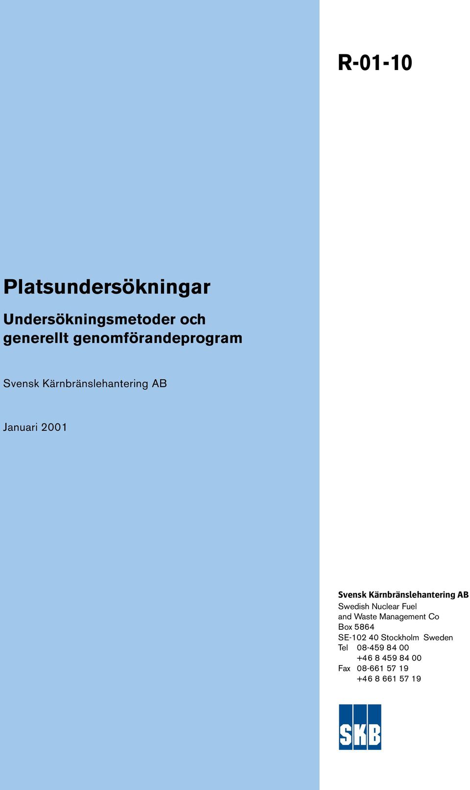 Kärnbränslehantering AB Swedish Nuclear Fuel and Waste Management Co Box