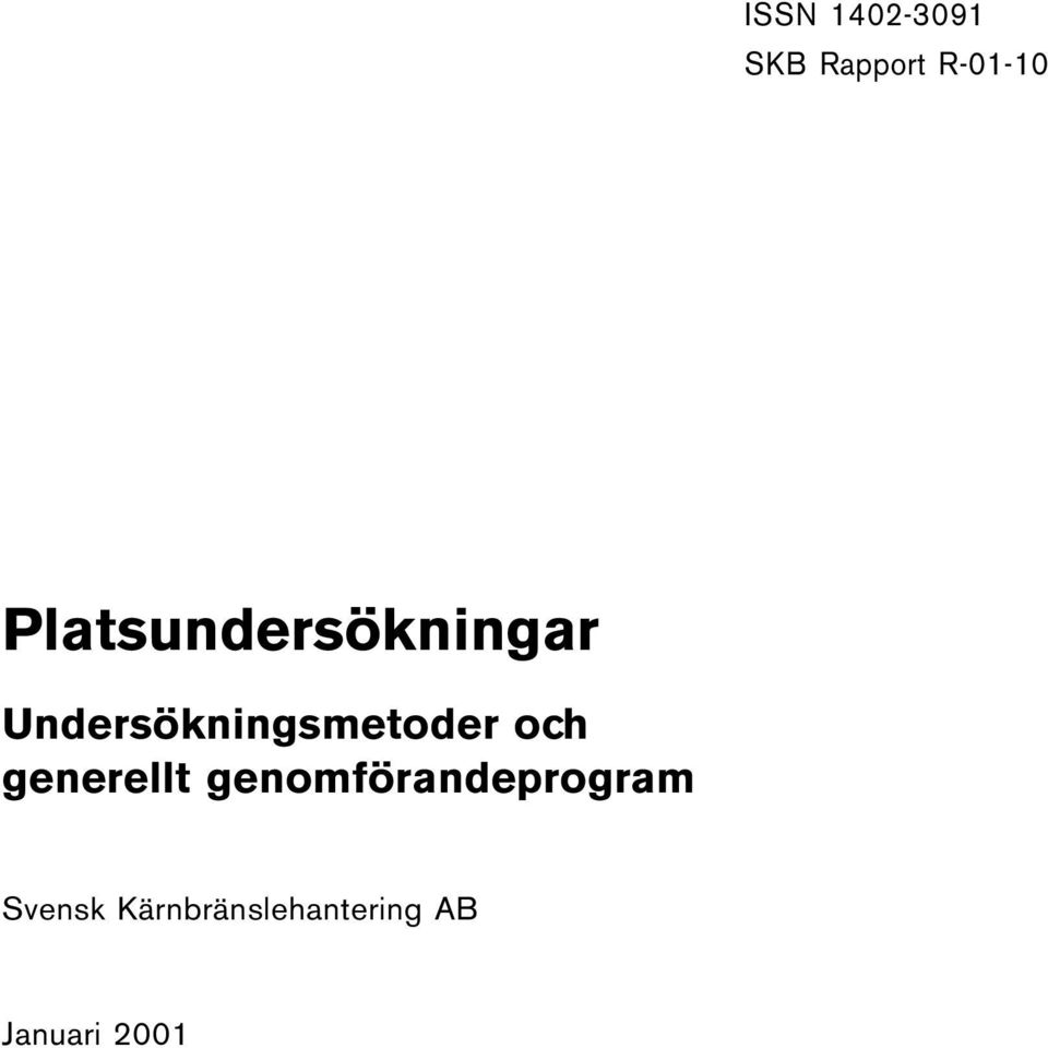 Undersökningsmetoder och generellt
