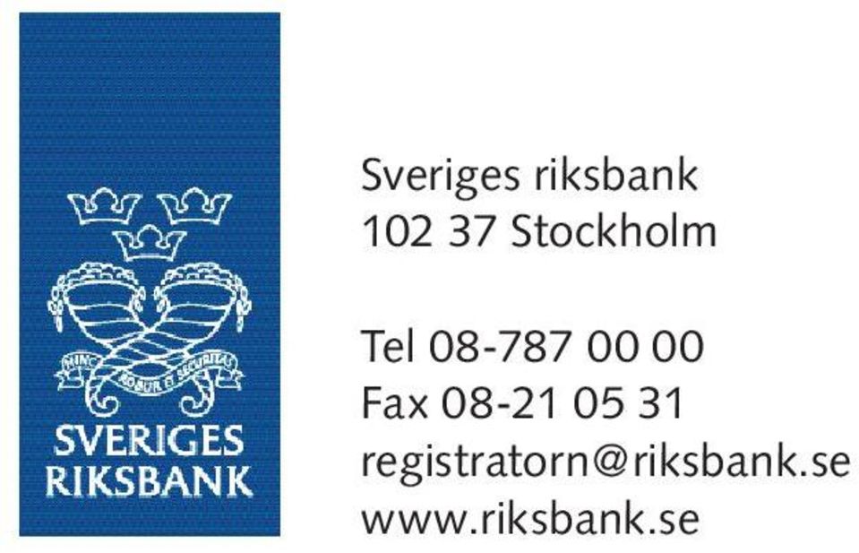 registratorn@riksbank.se www.
