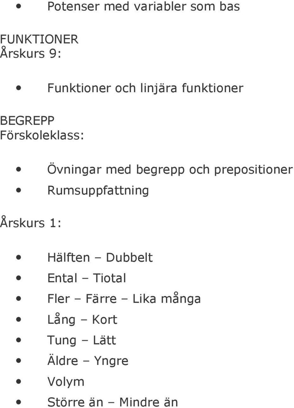 prepositioner Rumsuppfattning Hälften Dubbelt Ental Tiotal