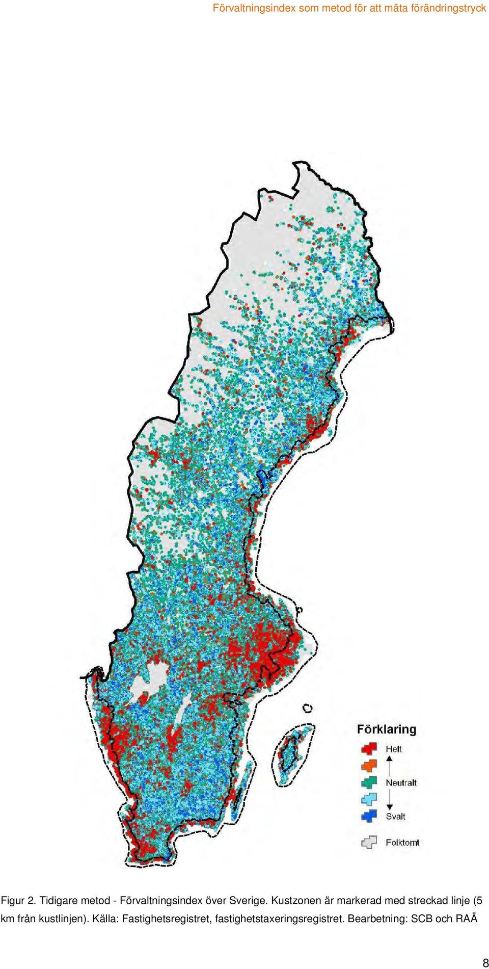 Kustzonen är markerad med streckad linje (5 km från
