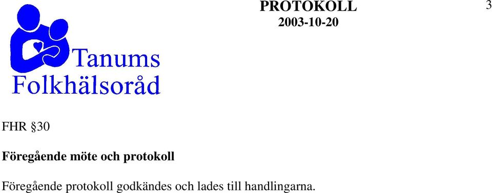 protokoll godkändes och