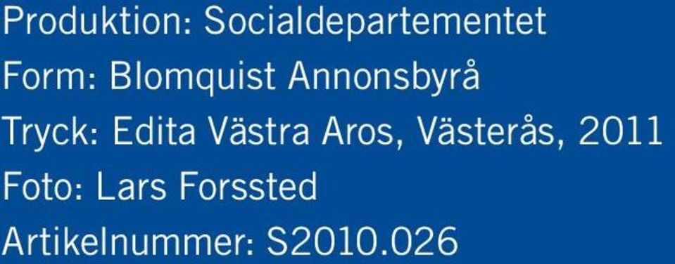 Edita Västra Aros, Västerås, 2011