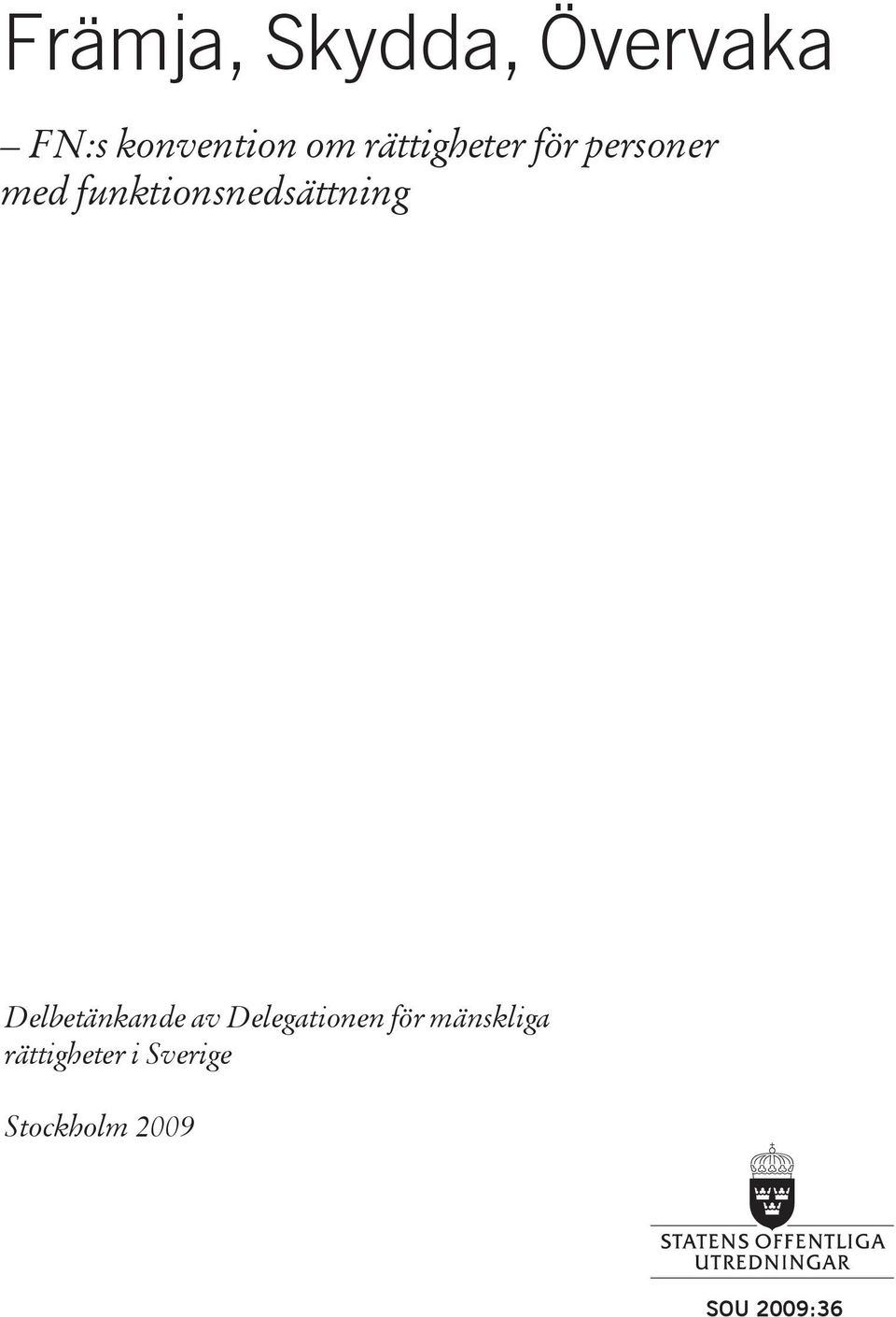 funktionsnedsättning Delbetänkande av