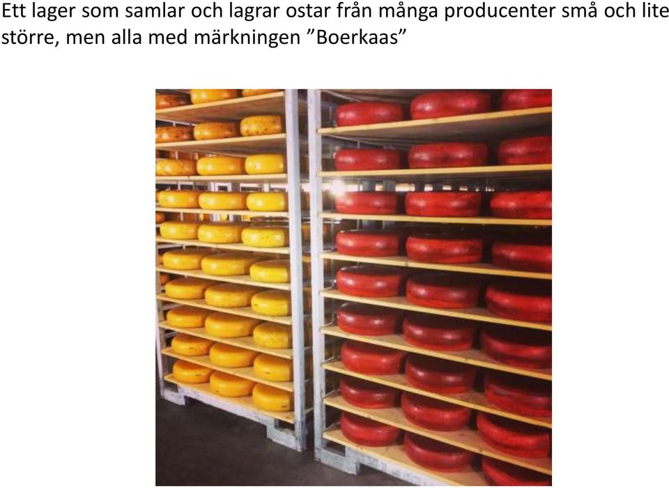 producenter små och lite