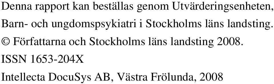 Författarna och Stockholms läns landsting 2008.