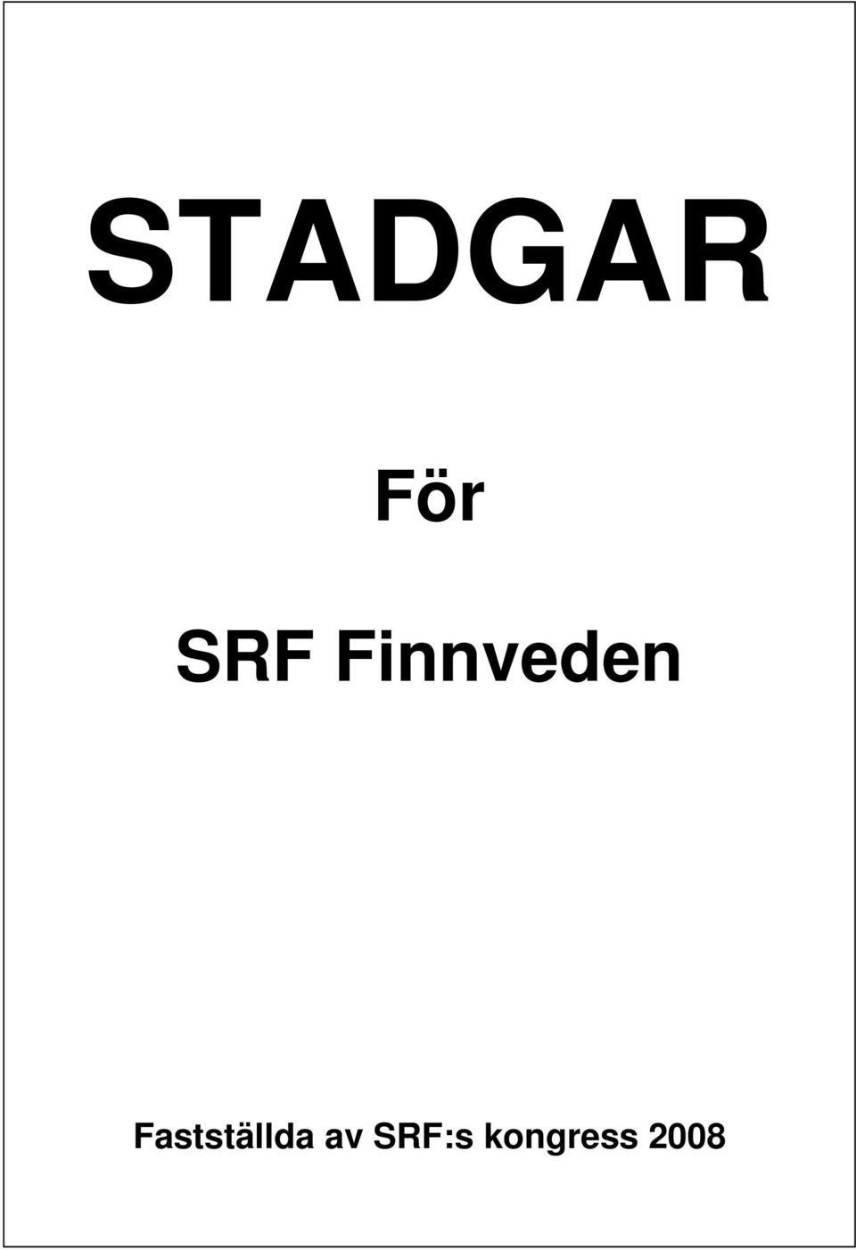 Fastställda av