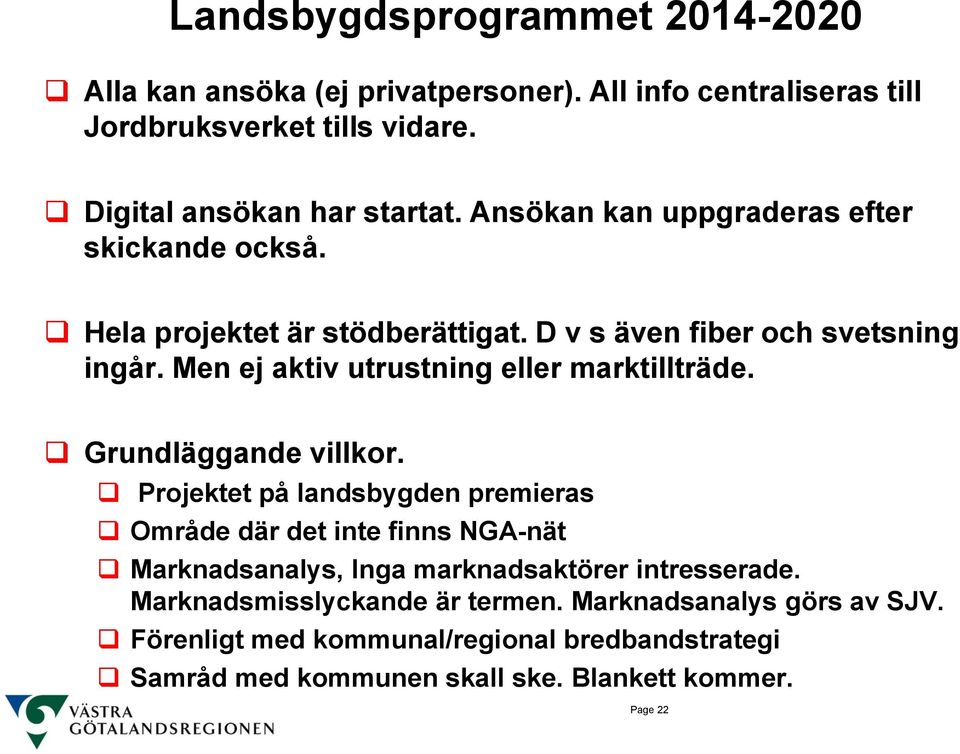 Men ej aktiv utrustning eller marktillträde. Grundläggande villkor.