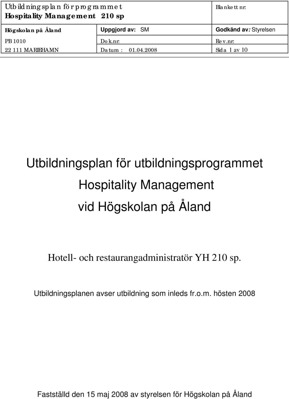 Management vid Högskolan på Åland Hotell- och restaurangadministratör YH 210