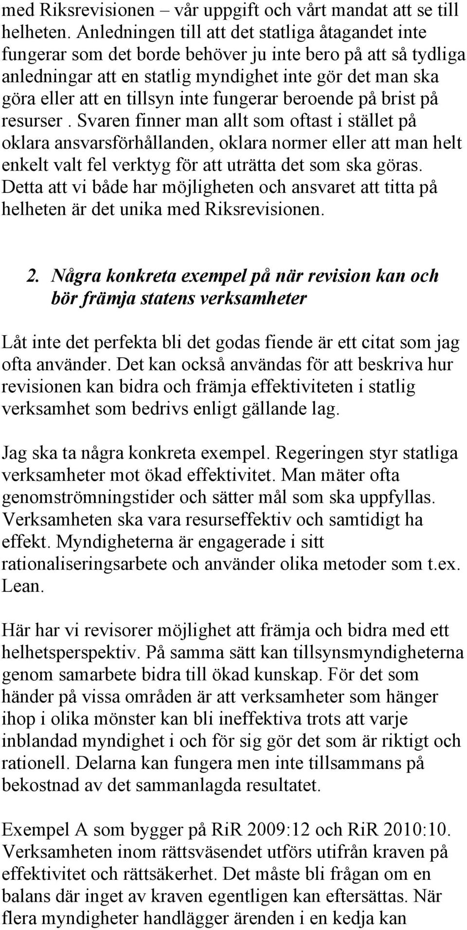fungerar beroende på brist på resurser.