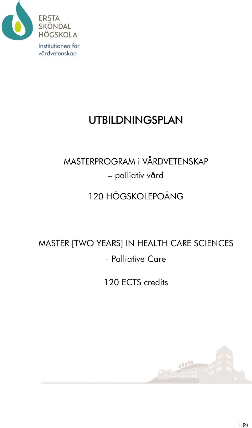 HÖGSKOLEPOÄNG MASTER [TWO YEARS] IN